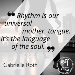 Il ritmo è universalmente la nostra lingua madre. E’ il linguaggio della nostra anima.